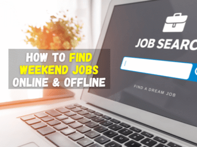 Find Weekend Jobs Online and Offline